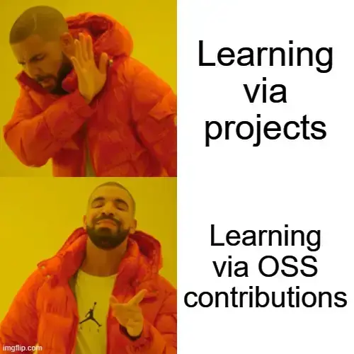 Sarcastic meme depicting developers preferring Open Source over project building to learn skills.
